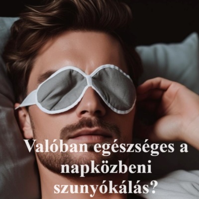 Valóban egészséges a napközbeni szunyókálás?