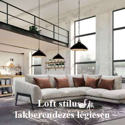 Loft stílus - lakberendezés légiesen