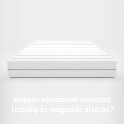 Hogyan válasszunk matracot testsúly és magasság alapján?